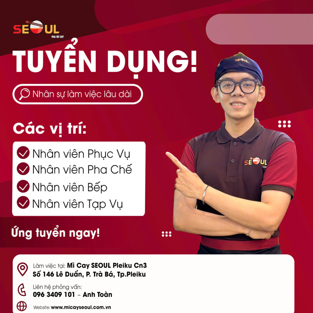 SEOUL PLEIKU CN 3 TUYỂN DỤNG