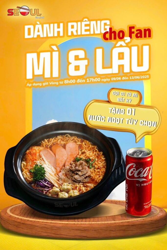 Ưu đãi dành riêng tới Fan của Mì và Lẩu – SEOUL ĐẠI LỘC