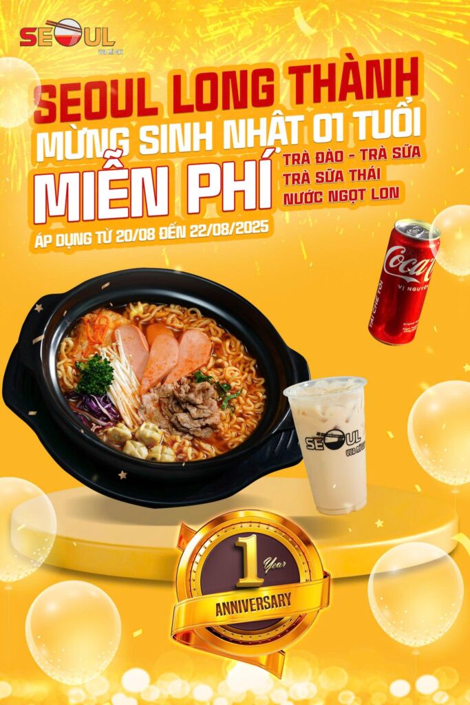 🎊Sinh nhật rộn ràng – deal vàng chờ bạn! – SEOUL LONG THÀNH
