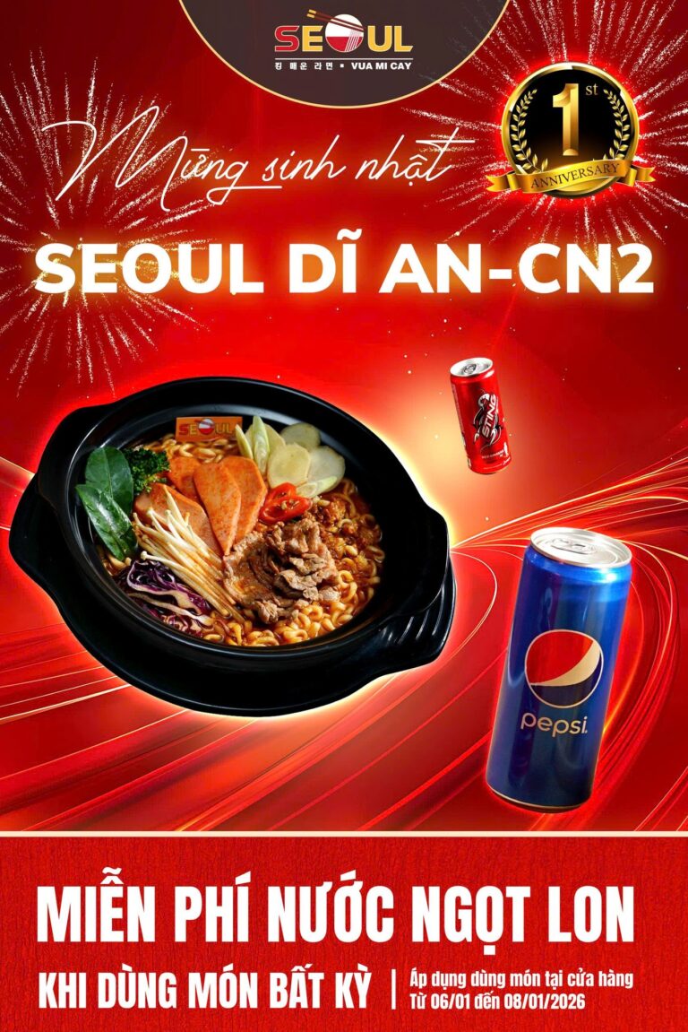 Ưu đãi tưng bừng – mừng SEOUL 01 tuổi! – SEOUL DĨ AN CN2