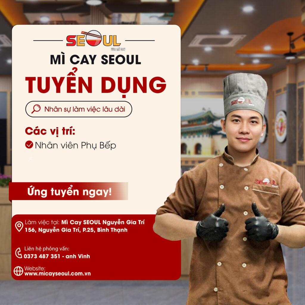 SEOUL NGUYỄN GIA TRÍ TUYỂN DỤNG PHỤ BẾP