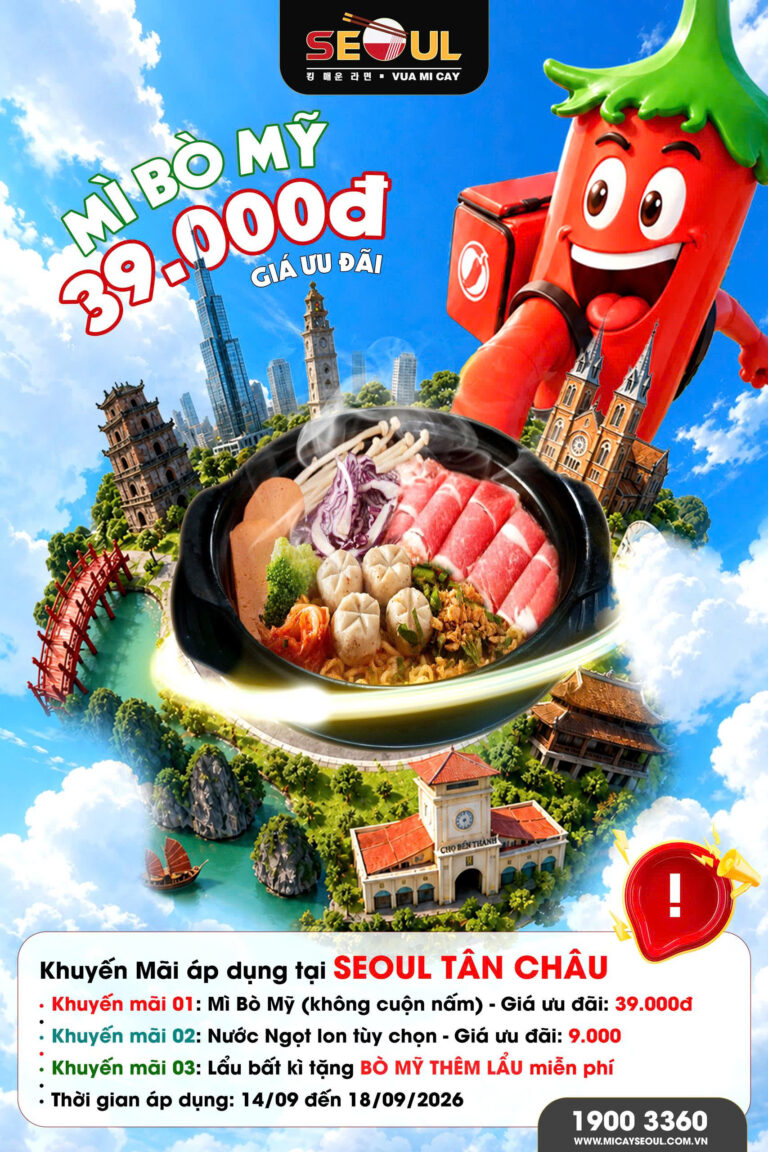 Bùng nổ deal giữa tháng tại Mì Cay SEOUL Cao Lãnh & Mì Cay SEOUL Tân Châu An Giang