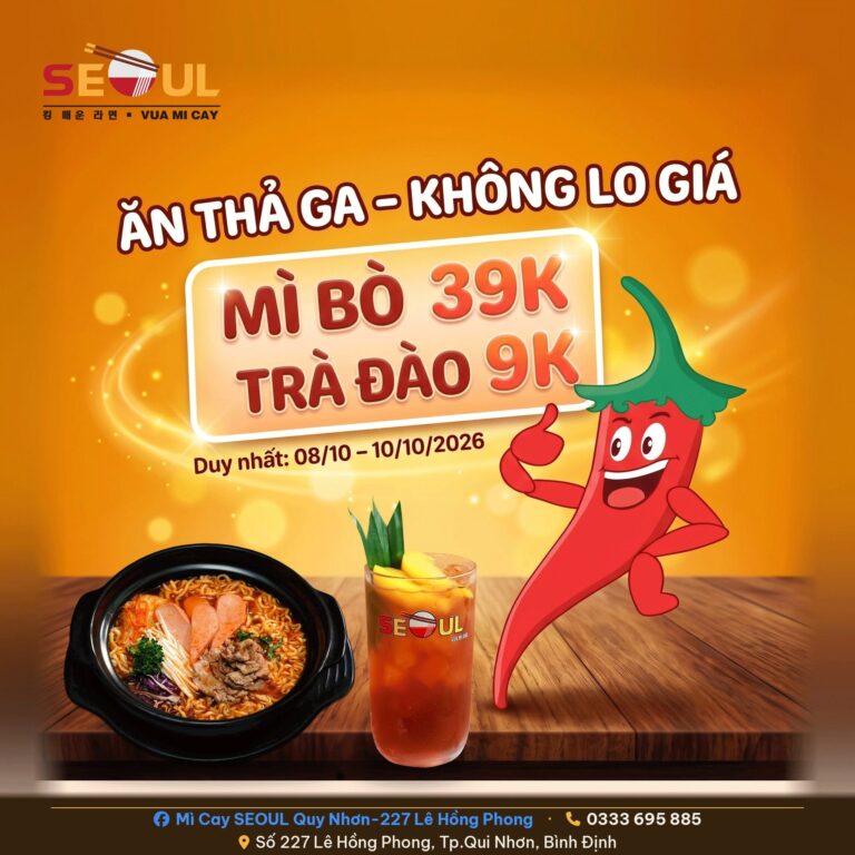 SIÊU DEAL 3 NGÀY: MÌ BÒ 39K – TRÀ ĐÀO 9K!  – SEOUL QUY NHƠN CN1